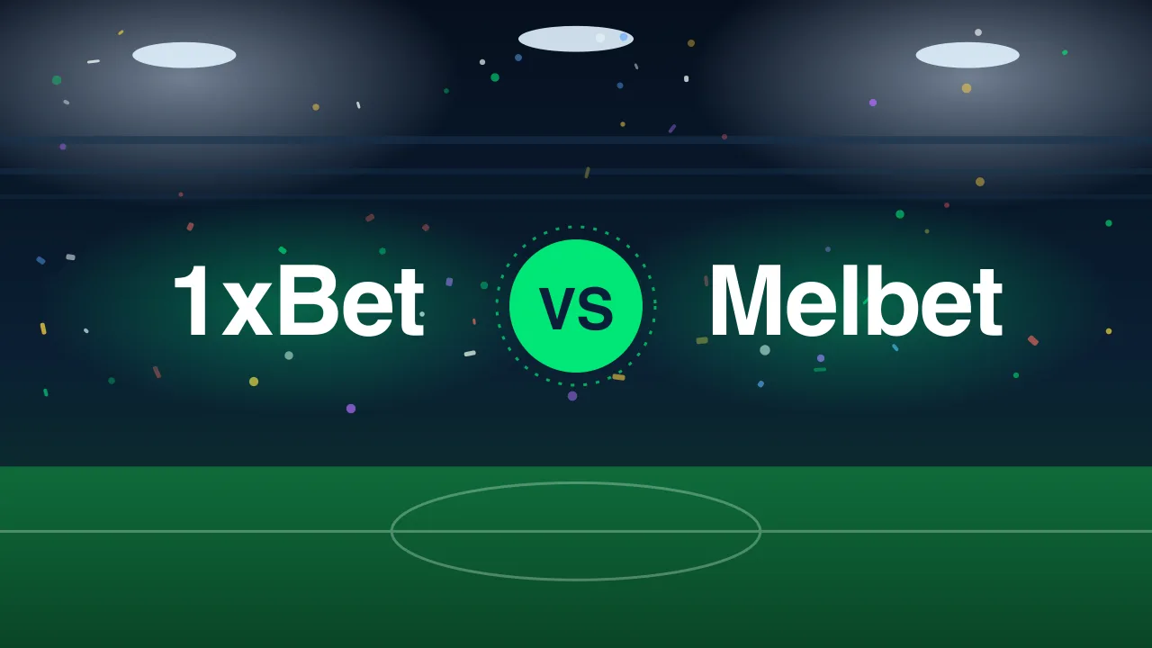 1xBet vs Melbet — side-by-side comparison